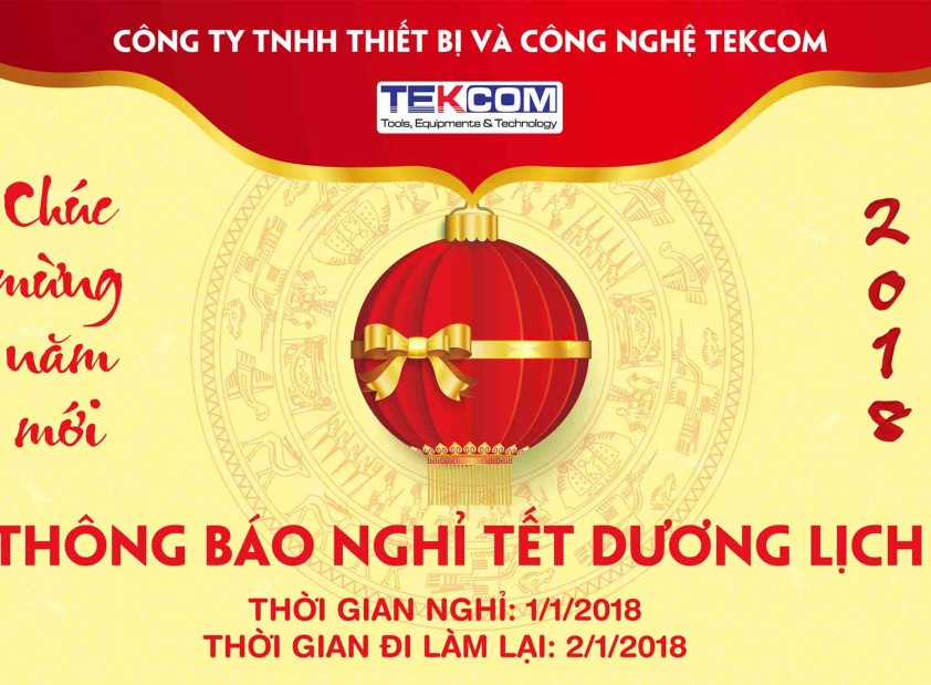 Thông báo lịch nghỉ Tết Dương 2018 tại  Công Ty TNHH Thiết Bị và Công Nghệ Tekcom